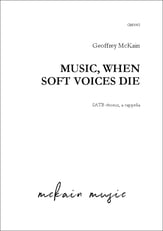 Music, When Soft Voices Die SATB choral sheet music cover